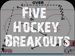 Five hockey breakouts